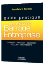 Guide pratique des relations banque entreprise